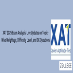XAT 2025 Exam Analysis Live Updates on Topic Wise Weightage Difficulty Level and GK Questions